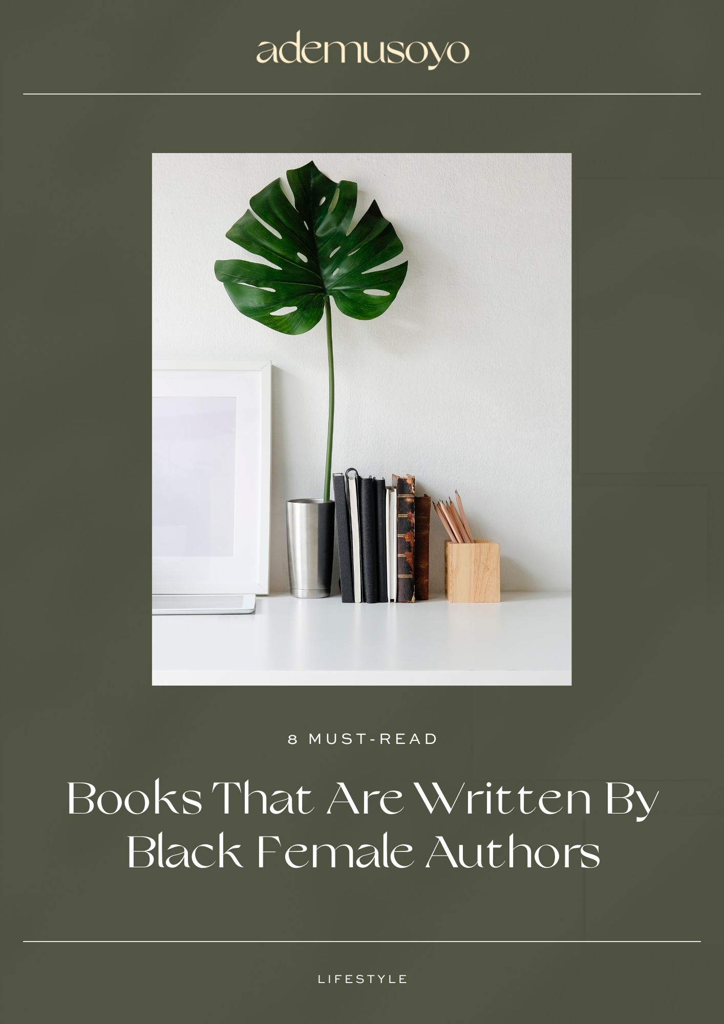 a blog cover image for a blog post about 8 must read books that are written by black female authors that shows a monstera leaf plant beside some books on a white table.