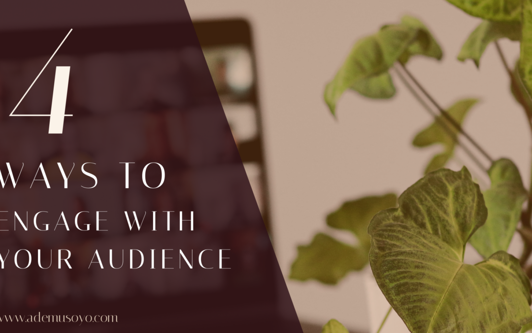 4 Ways to Engage with Your Audience