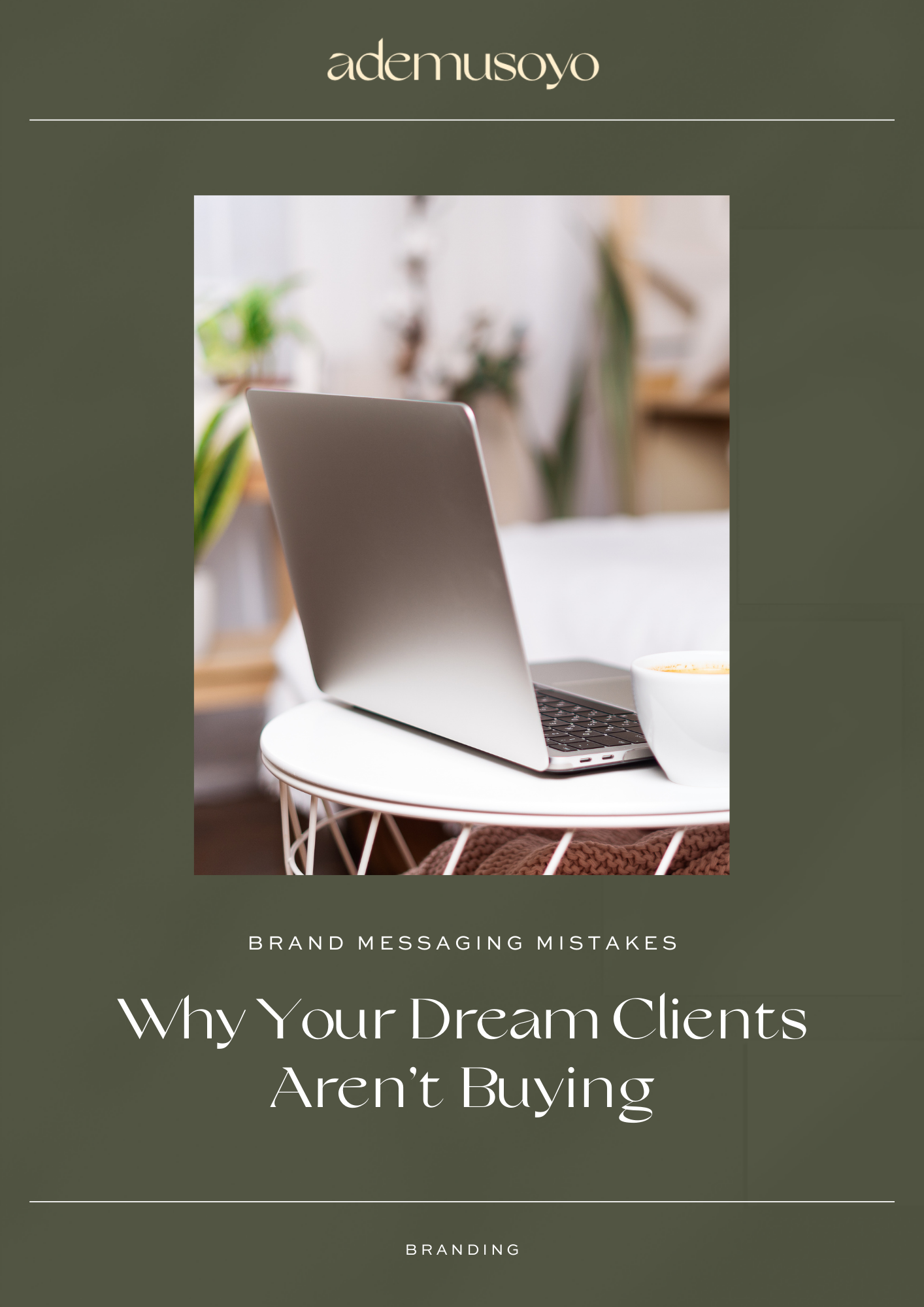 a silver laptop on top of a white round table with a cup of coffee and a text overlay brand messaging mistakes why your dream clients aren't buying