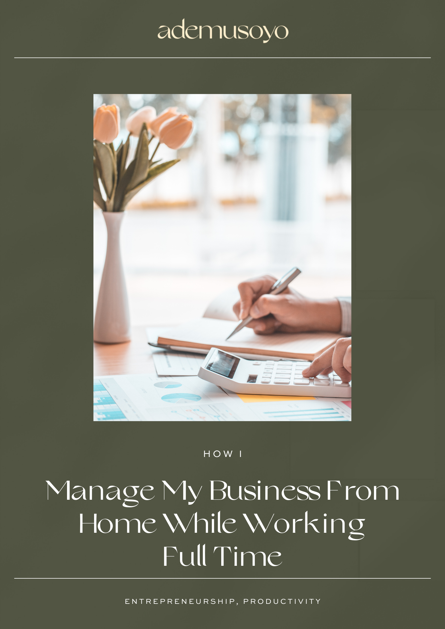 a blog cover image for a post about how i manage my business from home while working full time