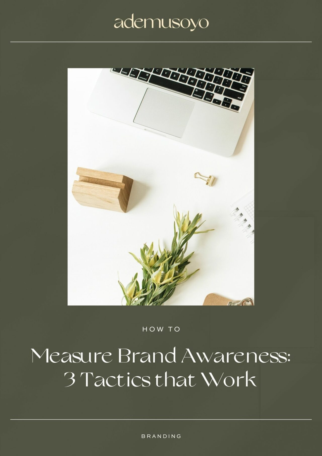 How To Measure Brand Awareness: 3 Tactics That Work - Ademusoyo