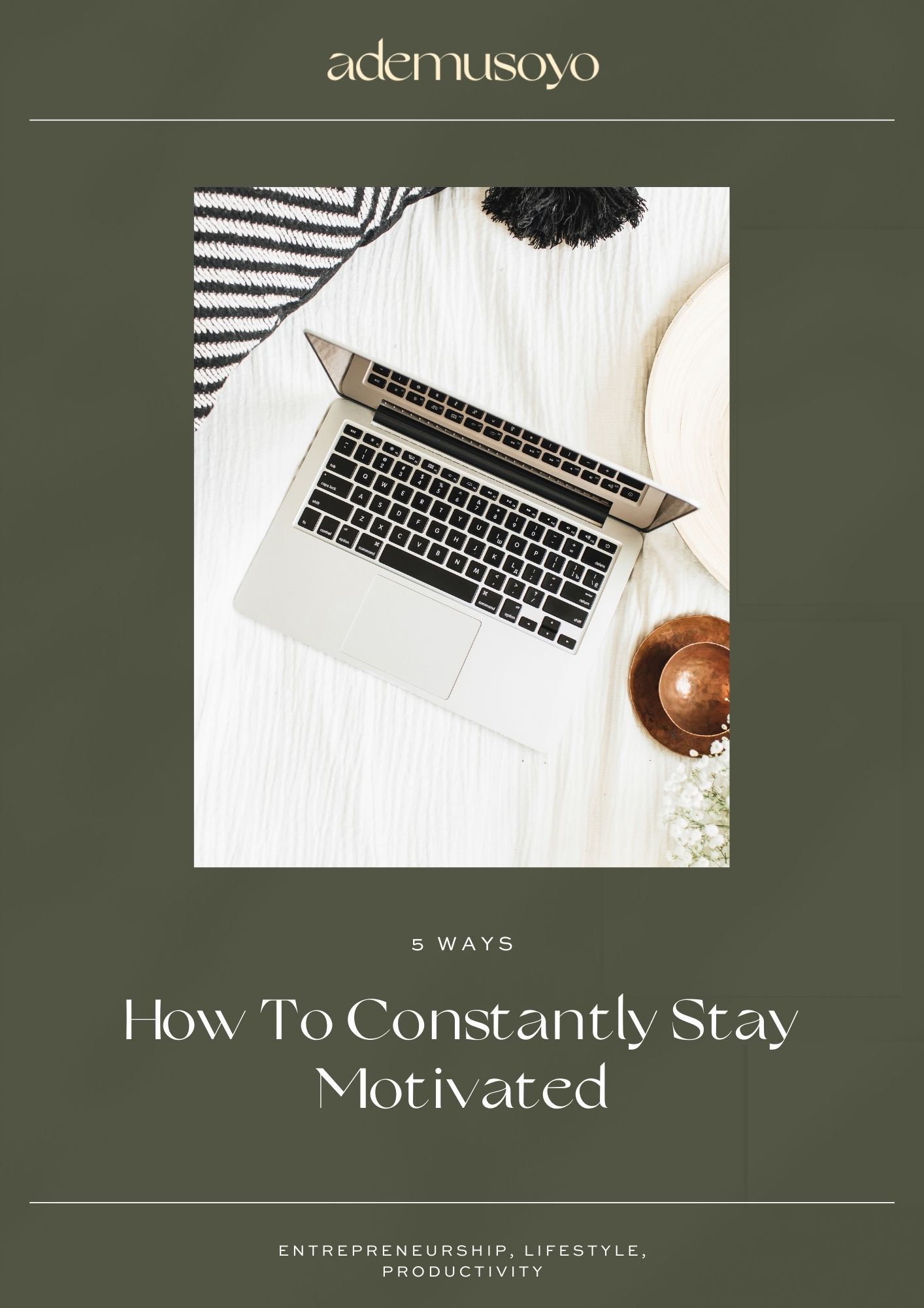 5 Ways How To Constantly Stay Motivated - Ademusoyo