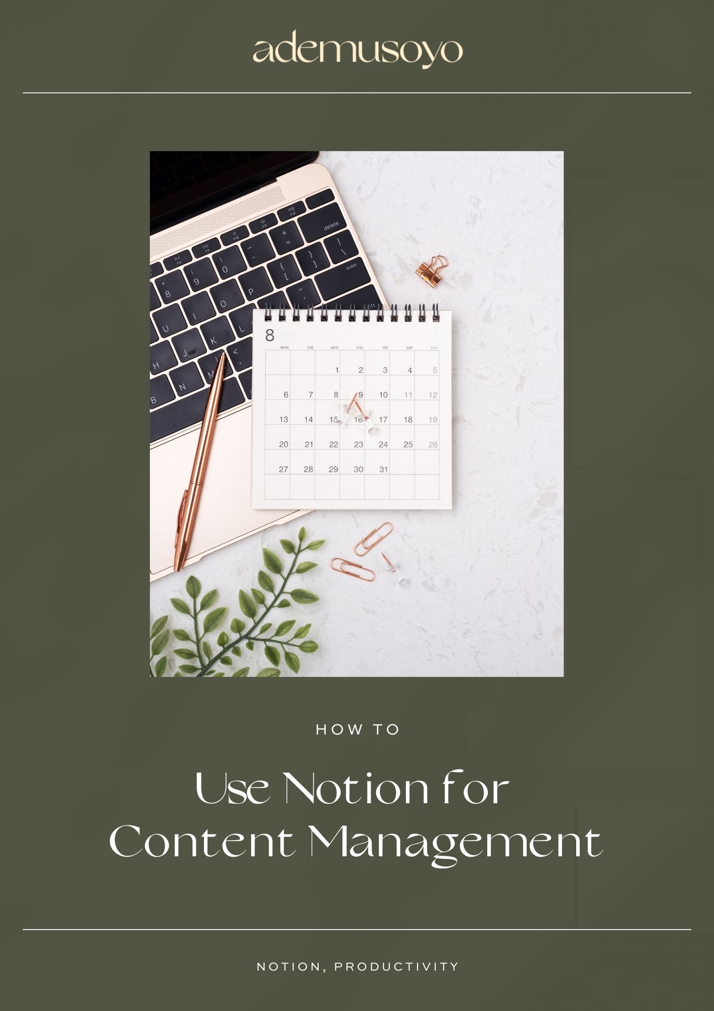 a blog cover image that shows an image of a laptop keyboard with rose gold pencil and open calendar on top, some paper clips and a text overlay at the bottom that reads as How to use Notion for Content Management