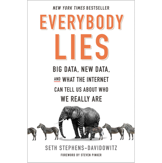 Everybody lies a new york times bestseller book by Steven Pinker that will change your perspective about life at present and the future with the help of data 