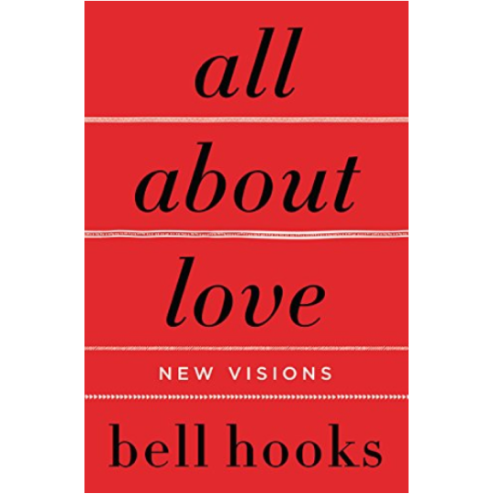 a red book with text that says "all about love" new visions by bell hooks