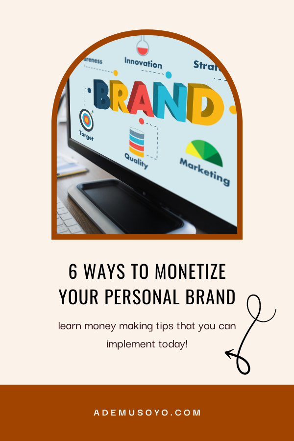 6 Genuine Ways To Monetize Your Personal Brand In 2022, brand monetization, personal brand monetization, personal branding tips