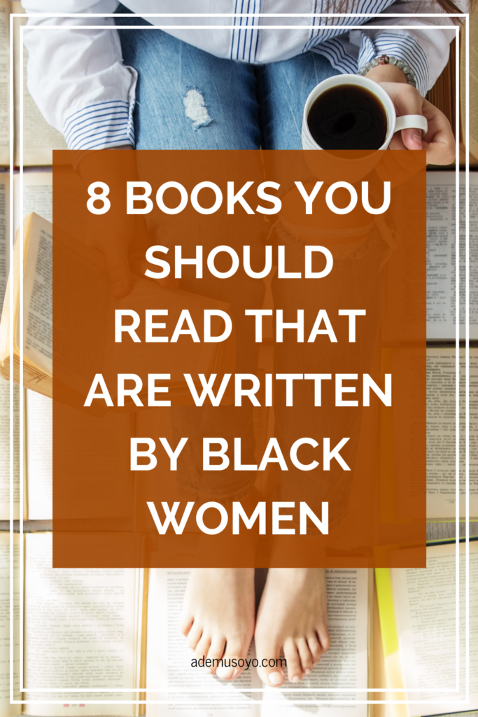 8 Must-Read Books That Are Written By Black Female Authors, black women author, women's must read book list, inspirational books by black female authors