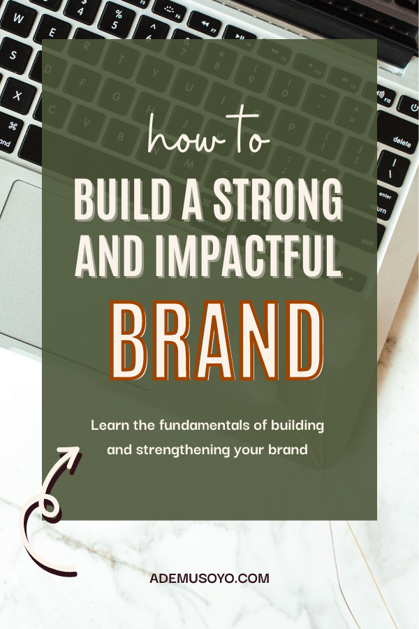 How To Build A Brand: A Step-by-Step Guide For Beginners, brand building strategy, brand awareness, strengthen your brand