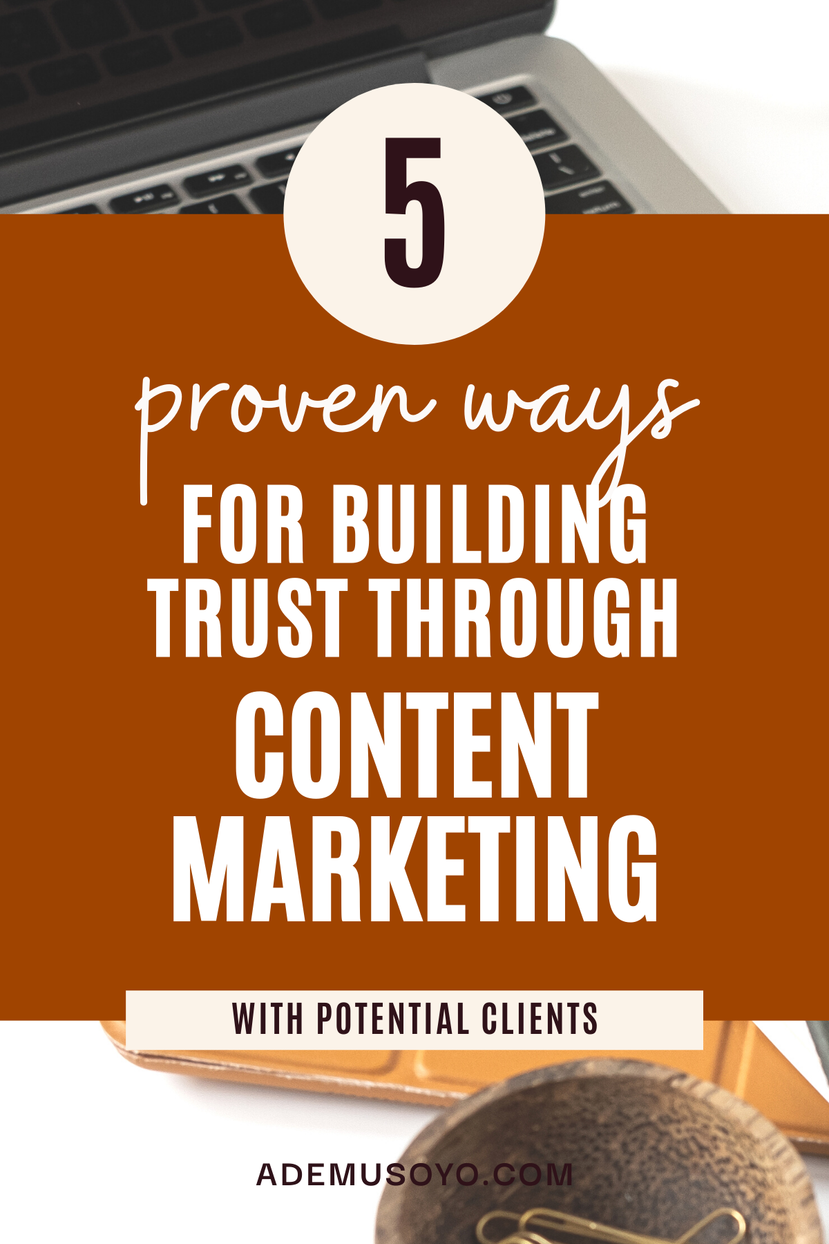 How to Build Trust With Content Marketing - 5 Proven Strategies, building trust through content marketing, content marketing strategy tips, content marketing plan
