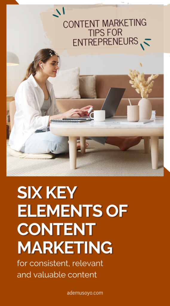 Six Content Marketing Key Elements You Need To Know, marketing strategy, content marketing strategy, social media content marketing, content creation
