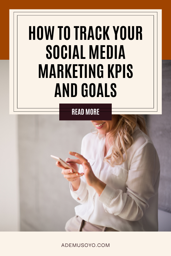 How to Track Social Media Marketing KPIs and Goals, social media tips, social media goals, social media marketing