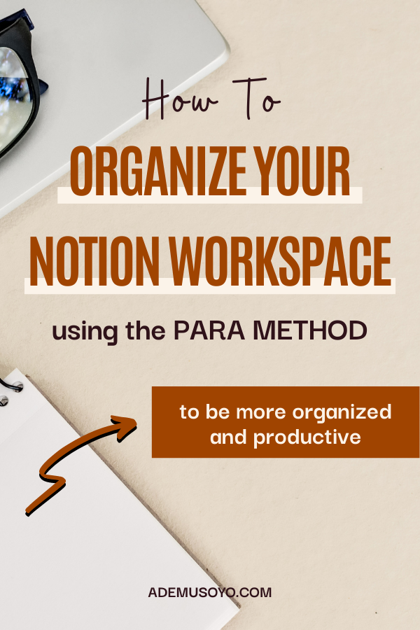 The PARA Method - Easy Hack To Better Organize A Notion Workspace, para organization method, organized workspace, organize Notion Workspace
