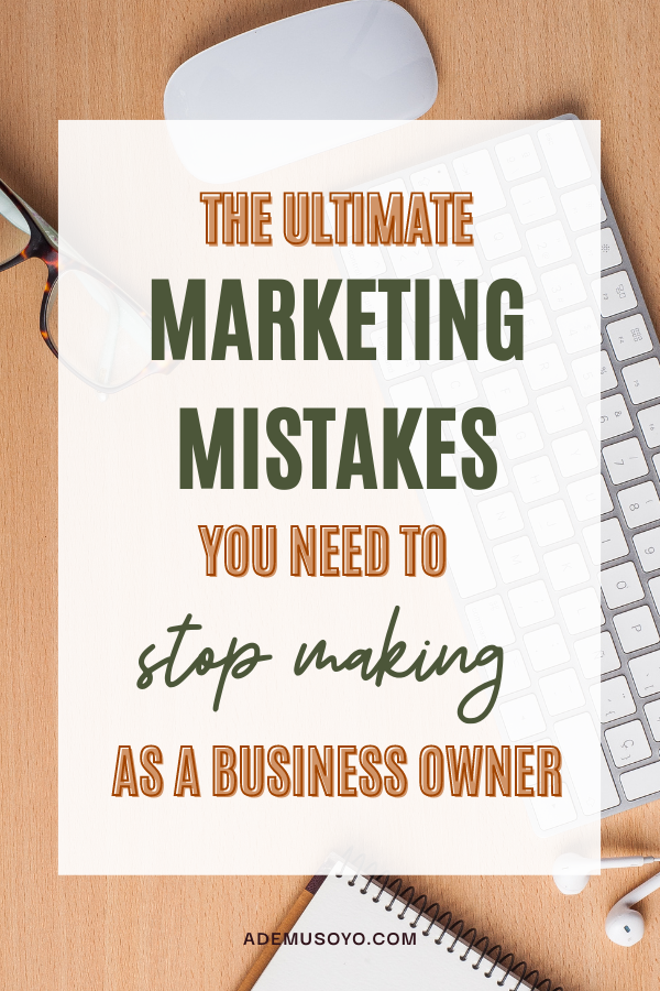 The Ultimate Marketing Mistake And How I Fix It, marketing blunders, marketing mistakes to avoid, marketing mistakes examples, marketing fails