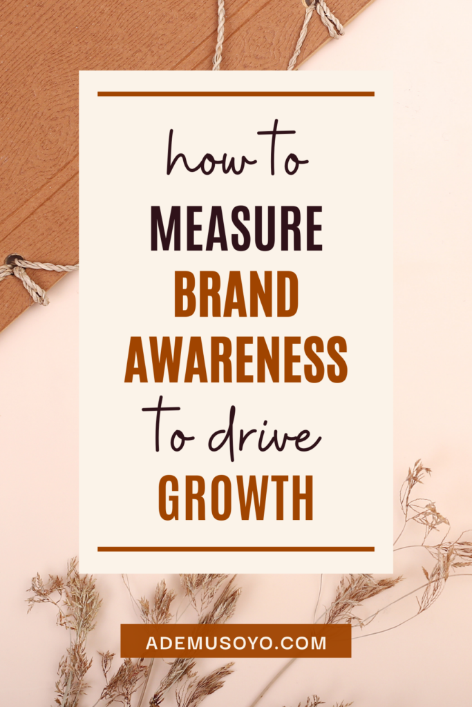How To Measure Brand Awareness: 3 Tactics that Work, increase brand awareness, brand awareness metrics, generate awareness