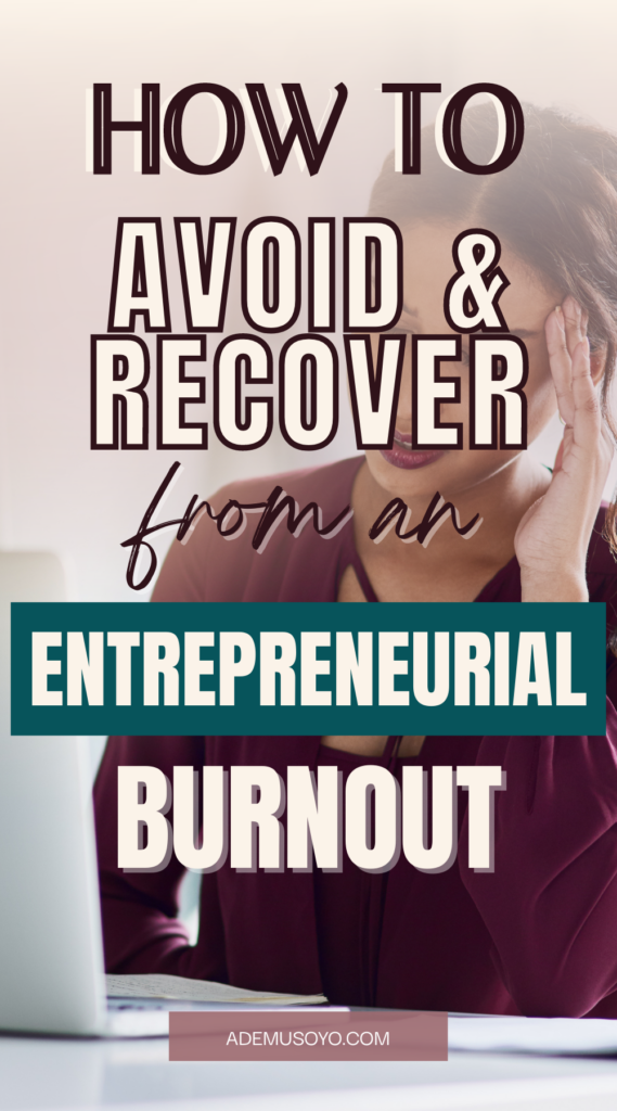 How to Avoid Entrepreneurial Burnout, entrepreneur burnout signs, what causes entrepreneur burnout, how to recover from entrepreneur burnout
