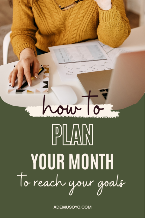 How To Craft Monthly Plans To Reach Your Goals - Ademusoyo