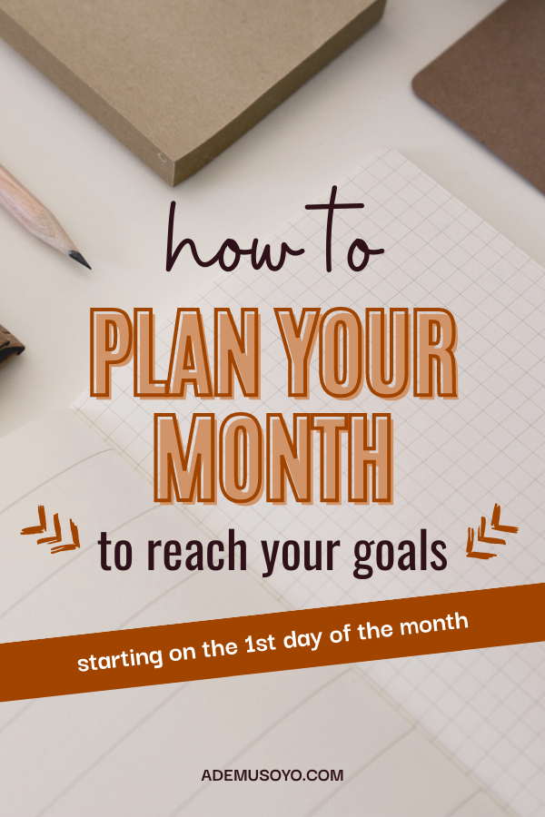 How To Craft Monthly Plans To Reach Your Goals, monthly routine, monthly plan, monthly organization planner, plan your month, monthly planning