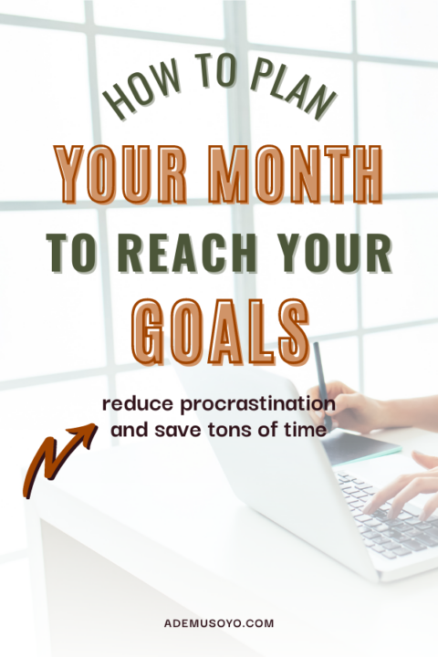 How To Craft Monthly Plans To Reach Your Goals - Ademusoyo