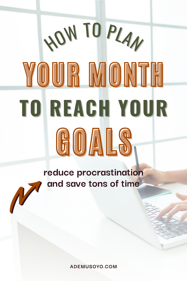 How To Craft Monthly Plans To Reach Your Goals, monthly routine, monthly plan, monthly organization planner