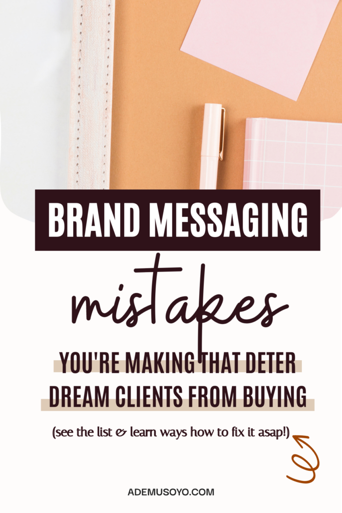 Brand Messaging Mistakes: Why Your Dream Clients Aren't Buying, common branding mistakes, improve brand messaging