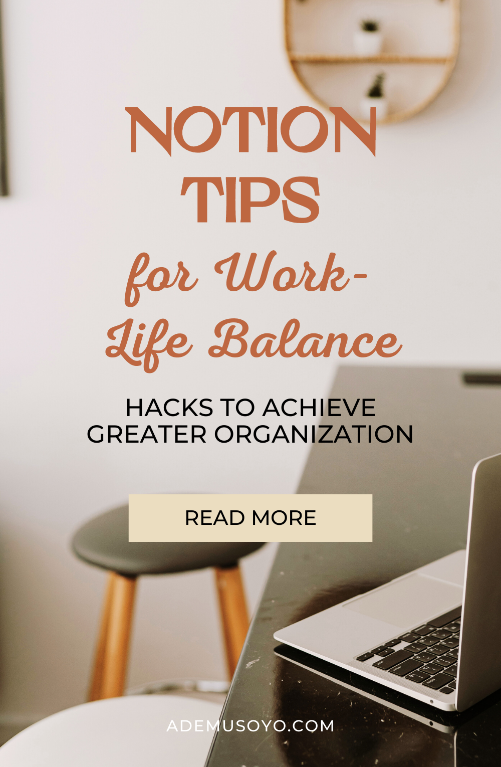 Discover game-changing Notion tips and hacks to optimize your work-life balance. Explore innovative ways to use Notion for time management, task organization, and maintaining a healthy lifestyle. Work smarter, not harder, with Notion whether you're working from home or remotely. Read more Notion expert tips at ademusoyo.com.