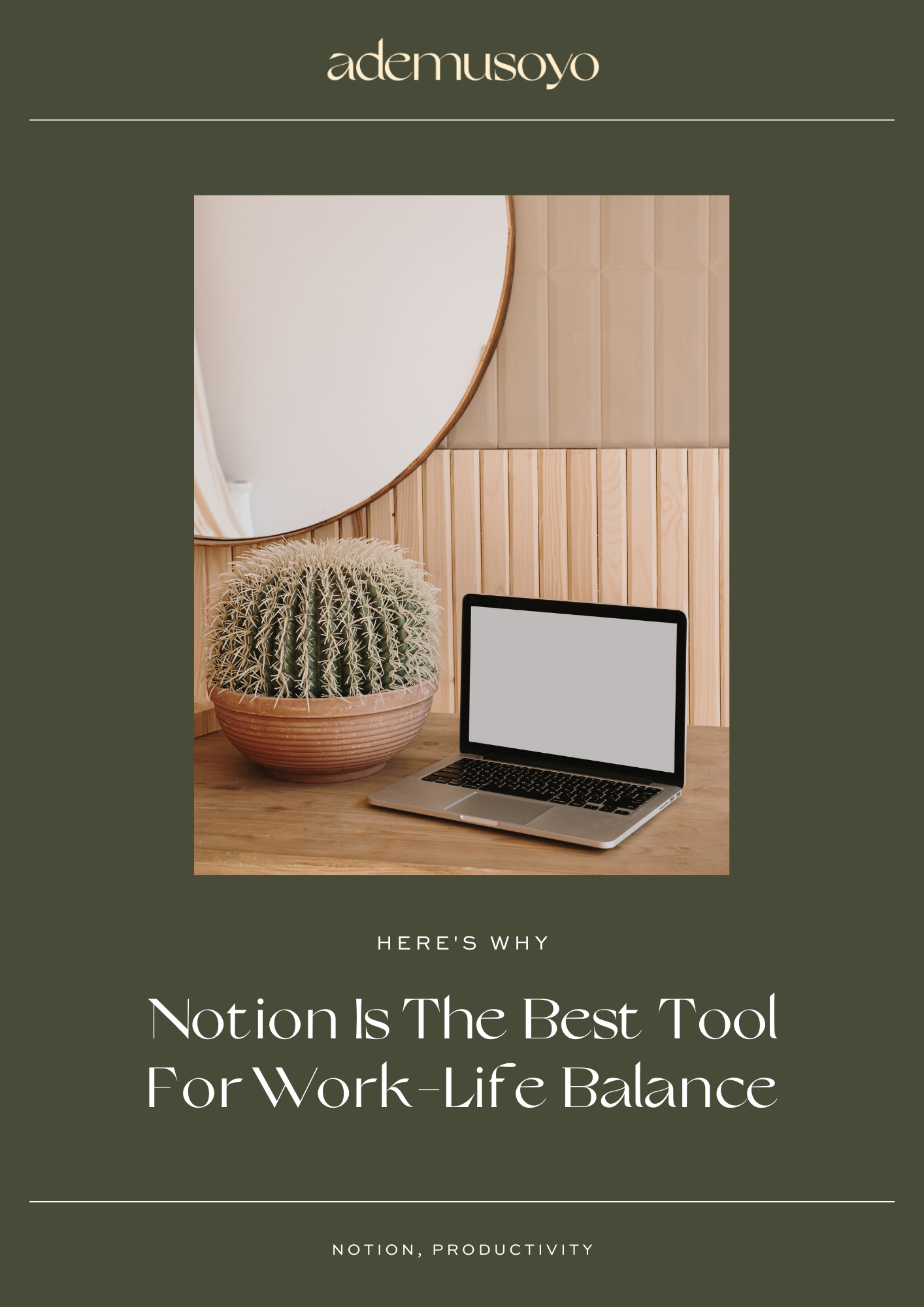 an open laptop with a huge cactus on a clay pot on the right while a text overlay at the bottom can be read as Here's why Notion is the best tool for work life balance