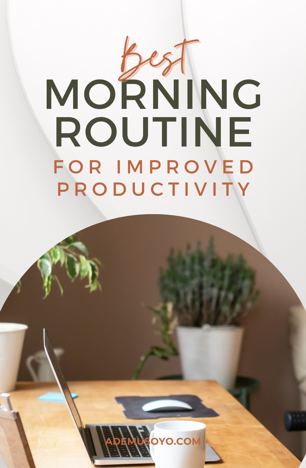 5 Best Morning Routine Habits That Will Make Life Better - Ademusoyo %