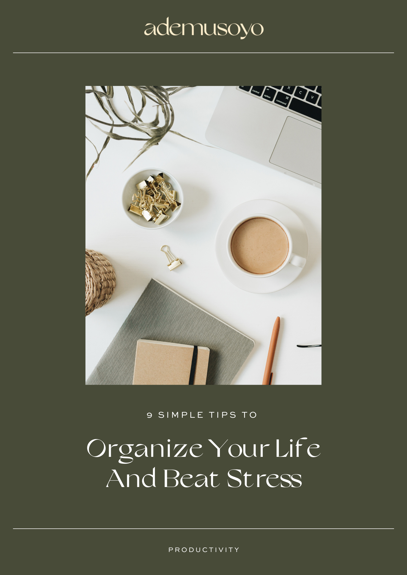 9 Simple Tips to Organize Your Life and Beat Stress