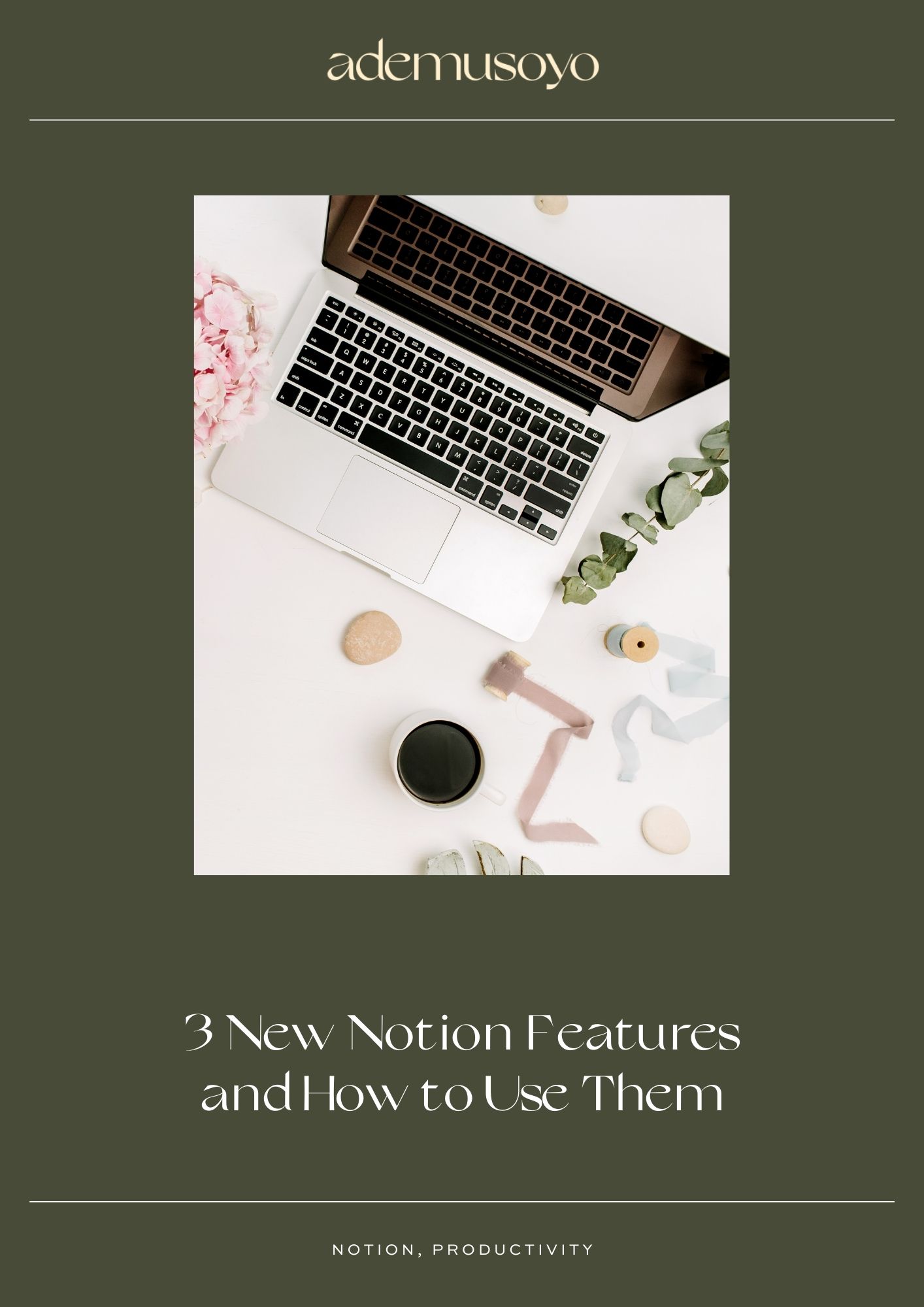 3 New Notion Features and How to Use Them